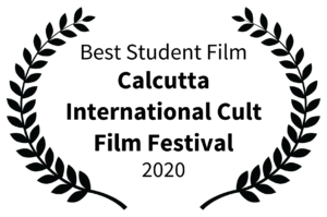 Best Student Film - Calcutta International Cult Film Festival - 2020