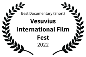 Best Documentary Short - Vesuvius International Film Fest - 2022