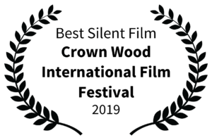 Best Silent Film - Crown Wood International Film Festival - 2019