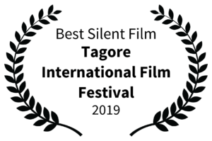 Best Silent Film - Tagore International Film Festival - 2019