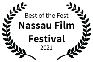 Best of the Fest - Nassau Film Festival - 2021