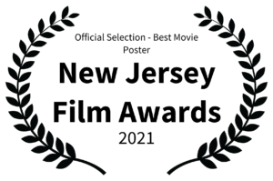 Official Selection - Best Movie Poster - New Jersey Film Awards - 2021