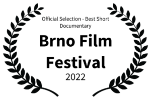 Official Selection - Best Short Documentary - Brno Film Festival - 2022