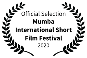 Official Selection - Mumba International Short Film Festival - 2020