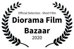 Official Selection - Short Film - Diorama Film Bazaar - 2020