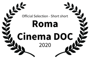 Official Selection - Short short - Roma Cinema DOC - 2020