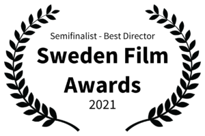 Semifinalist - Best Director - Sweden Film Awards - 2021